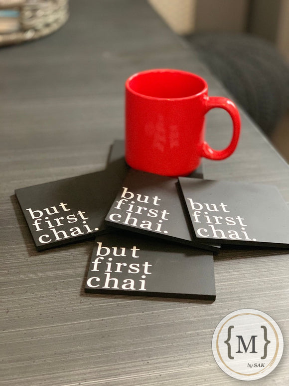 but first chai. Coasters