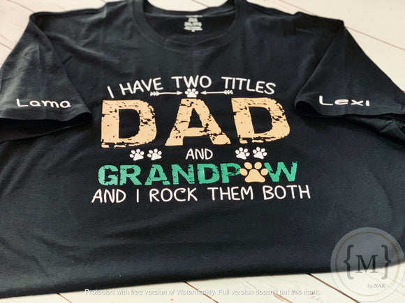 I Have Two Titles Dad and Grandpaw and I Rock Them Both