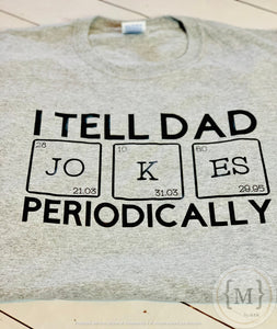 I Tell Dad Jokes Periodically