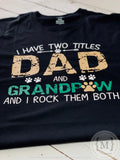 I Have Two Titles Dad and Grandpaw and I Rock Them Both