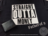 Straight Outta Money