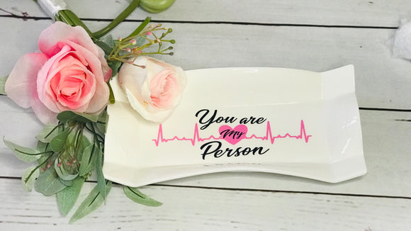 Your are My Person Ring Dish